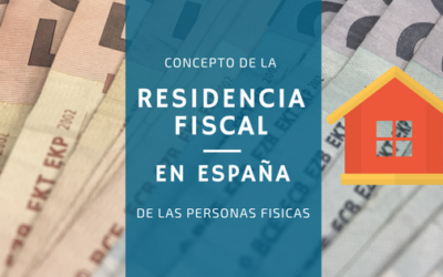 Concepto de residencia fiscal en España de las personas físicas (Abril 2016)