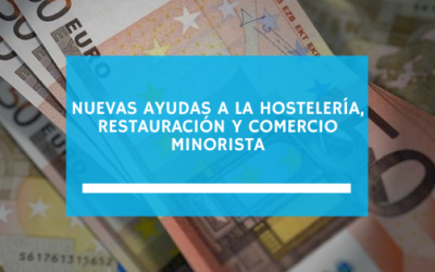 Nuevas Ayuda a la Hostelería y Restauración y Comercio Minorista (diciembre 2020)